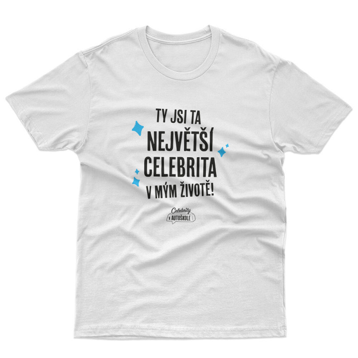 Tričko Největší Celebrita
