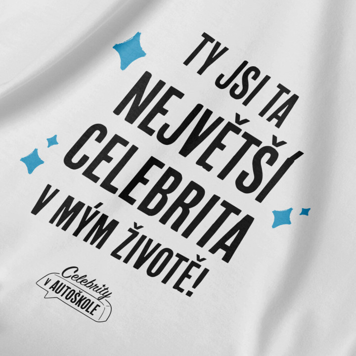 Tričko Největší Celebrita